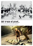 Del trazo al píxel_ Un recorrido por la animación española