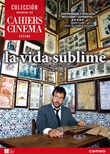 La vida sublime - Colección Cahiers du Cinema