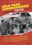 Sólo para supervivientes (La historia de 'el Víbora')