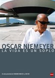Oscar Niemeyer. La vida es un soplo